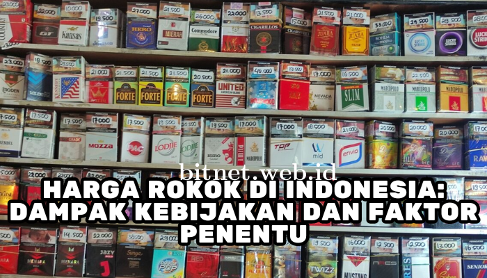 Harga Rokok di Indonesia: Dampak Kebijakan dan Faktor Penentu