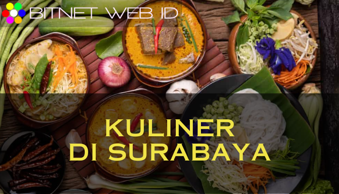 Kuliner Di Surabaya Yang Bisa Kamu Coba