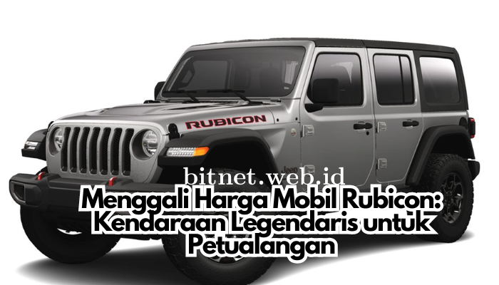 Menggali_Harga_Mobil_Rubicon_Kendaraan_Legendaris_untuk_Petualangan.png
