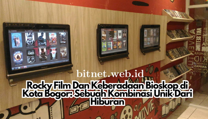 Rocky_Film_Dan_Keberadaan_Bioskop_di_Kota_Bogor_Sebuah_Kombinasi_Unik_Dari_Hiburan.png
