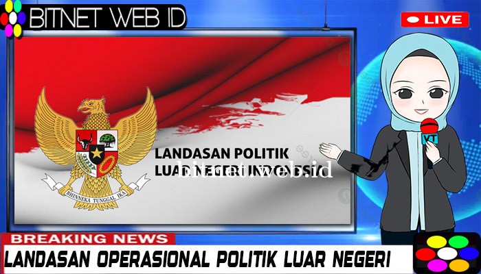 Landasan Operasional Politik Luar Negri Indonesia