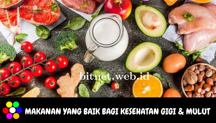 Kenali Daftar Makanan yang Baik Untuk Kesehatan Gigi dan Mulut