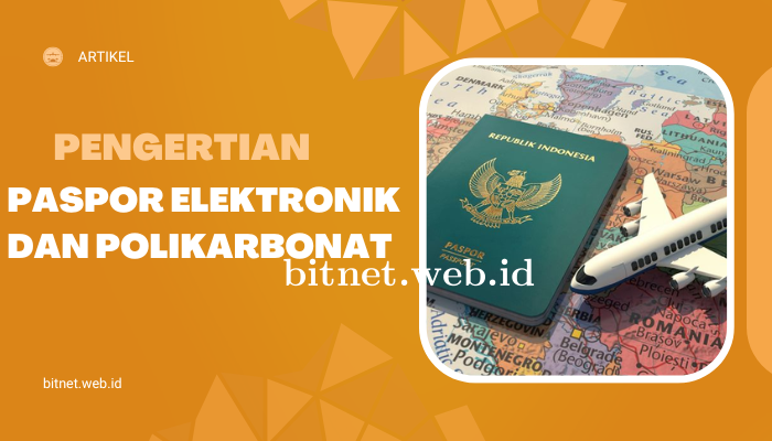 Pengertian Paspor Elektronik dan Paspor Polikarbonat