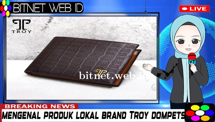 Mengenal Produk Brand Lokal Troy Dompet